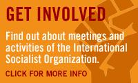 Find out about the activities of the International Socialist Organization