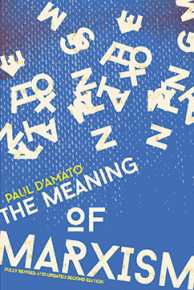 The Meaning of Marxism | Paul D'Amato