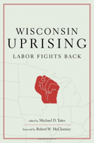 Cover image: Wisconsin Uprising: Labor Fights Back