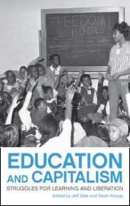 Cover image: Education and Capitalism: Struggles for Learning and Liberation