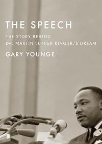 Cover image: The Speech: The Story Behind Dr. Martin Luther King Jr.'s Dream