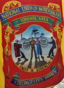 The banner made by National Union of Mineworkers members at the Selby Coalfield