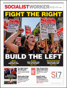 Issue 804: July 2017 | SocialistWorker.org