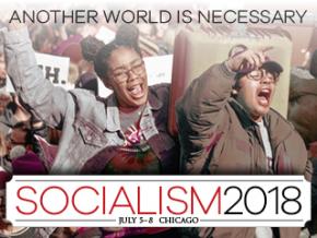 Socialism 2018 | Chicago | July 5-8